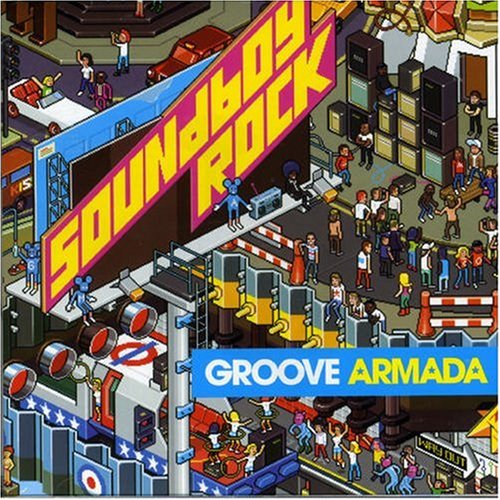 Groove Armada - Soundboy Rock